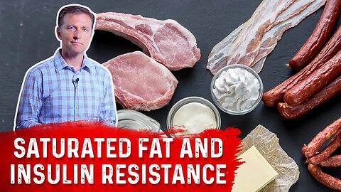 Does Eating Saturated Fat Really Cause Insulin Resistance? – Dr. Berg