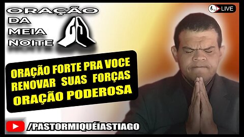 🔴LIVE ORAÇÃO PODEROSA Salmo 68 - Pr Miquéias Tiago