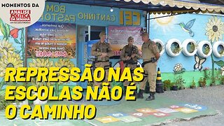 Repressão nas escolas não é o caminho | Momentos Análise Política da Semana