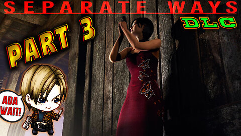 [ Part 3 ] Separate Ways - Ada Wong - Re4 Remake DLC - Hardcore Difficulty || With commentary ||