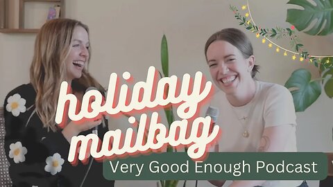 Christmas Q+A with the Very Good Enough Podcast | (Toddlers Who Can’t Share ) | Jessica Hover