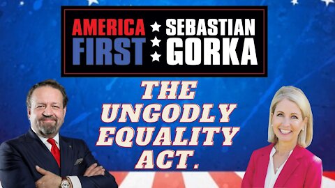 The ungodly Equality Act. Rep. Mary Miller with Sebastian Gorka on AMERICA First