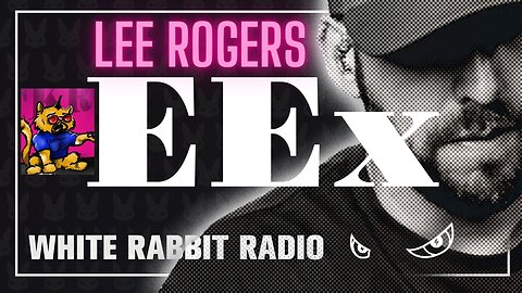 EEx Live | July 15, 2024 | Lee Rogers - Infostormer