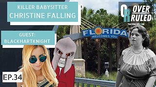 Killer Babysitter - Christine Falling Overruled Ep 34 with BlackHartKnight