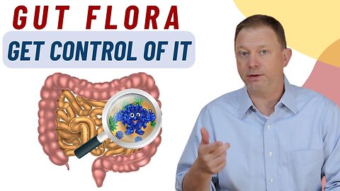 Gut Flora and How to Get Control of It