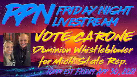 Mellissa Carone - Dominion Whistleblower For MI State Rep on Fri. Night Livestream