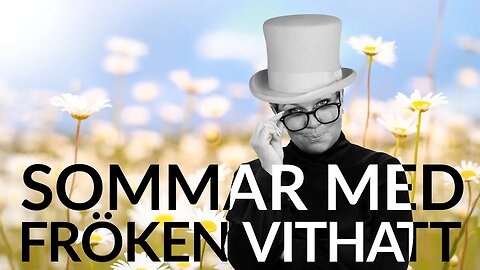 Live - Sommar med fröken vithatt 21 juli - återuppladdat