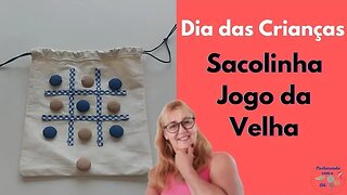 Como fazer lembrancinha para o Dia das Crianças - Jogo da Velha Sacolinha