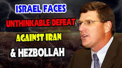Scott Ritter REVEALS: Edge of ANNIHILATION! Israel Faces Unthinkable Defeat Against Iran & Hezbollah