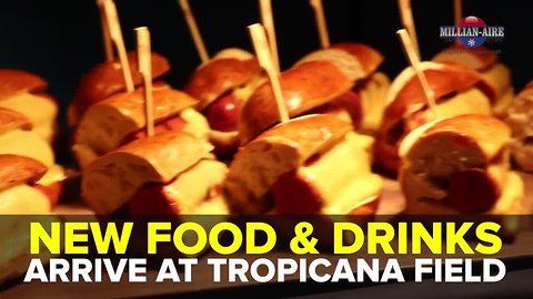 New food and drinks arrive at Tropicana Field | Taste and See Tampa Bay