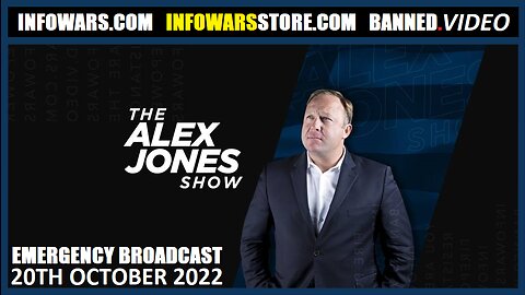 The Alex Jones Show - EMERGENCY BROADCAST - Thursday - 20/10/22