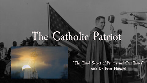 Ep. 3 TCP - The July 13 Secret of Fatima and Our Times - Part 2