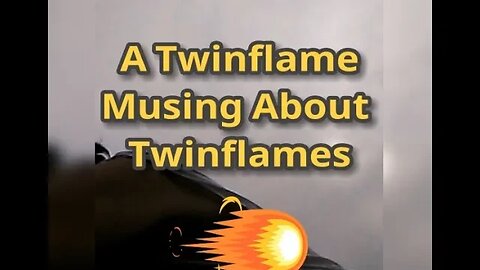 Morning Musings # 526 - My Thoughts As A Twin Flame On The Topic Of Twinflames! Twin Flame Journey