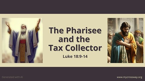 Parable of the Pharisee and Tax Collector (Luke 18:9-14)