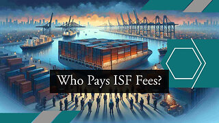 Understanding Fee Payment for ISF Filing