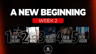 New Mind | Week 2 | A New Beginning