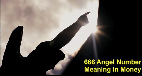 Discover The Hidden Message of 666 Angel Number Meaning in Money - 666 Angel Number Meaning in Money