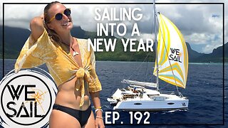 WE Sail Into a New Year | Episode 192