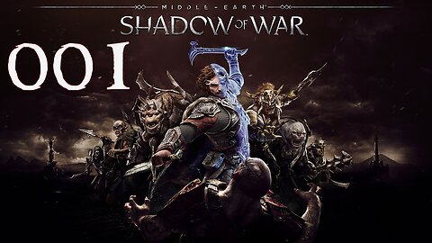 Middle-Earth Shadow of War 001 The New Ring & The Siege of Minas Ithil