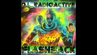 DJ Radioactive - Flashback (old skool goa trance)