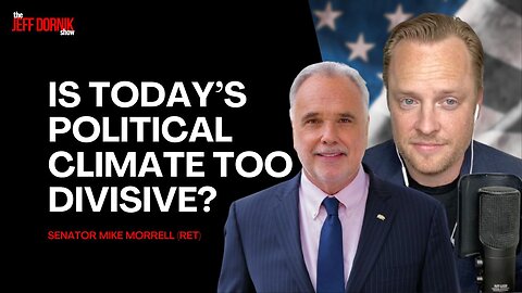 Senator Mike Morrell: Is Today’s Political Climate Too Divisive… or Not Enough?