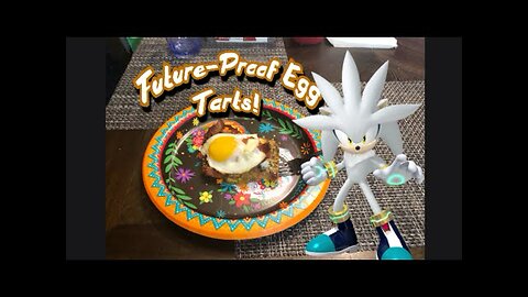Sonic Cookbook Recipe: Future-Proof Egg Tarts!