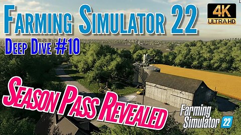 Farming Simulator 22 ‼ Deep Dive #10 ‼ Season Pass Information Revealed