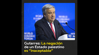 António Guterres afirma que la negación de un Estado palestino es “inaceptable”