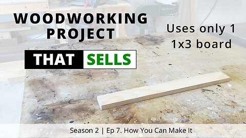 Woodworking Project That Sells | Only Uses ONE 1x3 Board | Season 2 - Episode 7 - SEASON FINAL