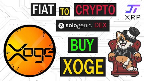 Xoge - How to Buy Tutorial - Sologenic Fiat to Crypto - Trust Line Setup