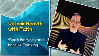 Unlock Health with Faith: God's Promises and Positive Thinking