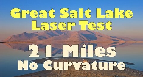 Great Salt Lake Laser Test - 21 Miles and No Curvature
