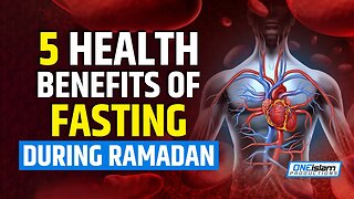 5 HEALTH BENEFITS OF FASTING DURING RAMADAN