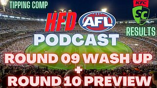 HFD AFL PODCAST EPISODE 10 | ROUND 9 WASH UP + ROUND 10 PREVIEW | SUPERCOACH RESULTS