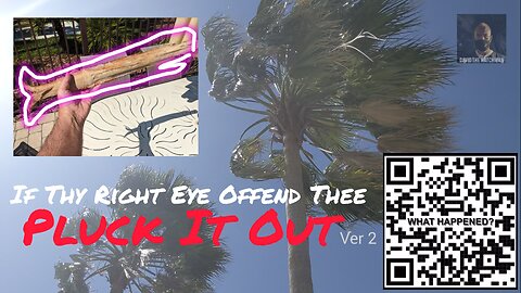 Redux: If thy right eye offend thee, pluck it out; Sign of Jonah; Springtime Rapture!