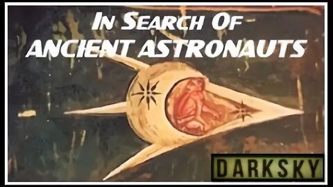 In Search of Ancient Astronauts