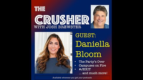The Crusher - Ep. 22 - Guest Daniella Bloom - The Party's Over and the Campus is on Fire