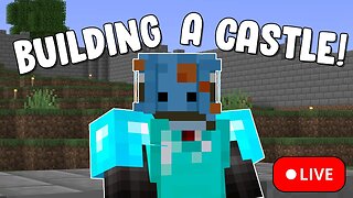 Constructing Our Majestic Castle & Kingdom | Minecraft Adventure Live Stream