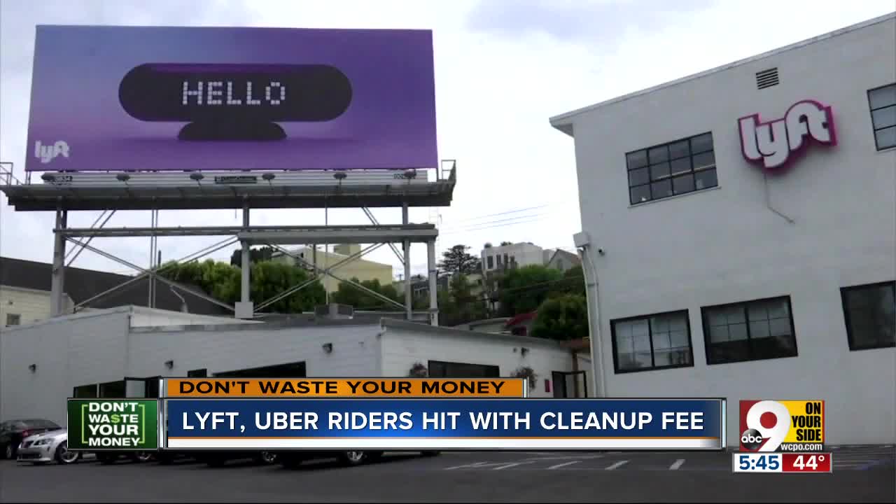 Don't Waste Your Money: Lyft, Uber riders hit with fees for fake messes