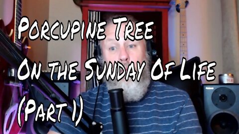 Porcupine Tree - On the Sunday Of Life (Part 1) - First Listen/Reaction