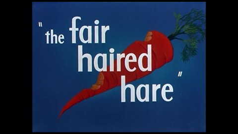 1951, 4-14, Looney Tunes, The Fair-Haired Hare