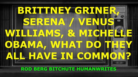 BRITTNEY GRINER VENUS / SERENA MICHELLE OBAMA HAVE WHAT IN COMMON? THE LGTBQ GENDER BENDER AGENDA!!!