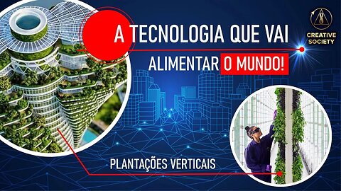 Plantações verticais - a solução para a fome no mundo!