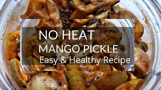 How to Make No Heat Mango Pickle
