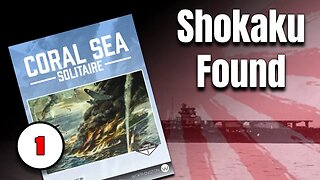 Coral Sea Game Play : Shokaku Found!