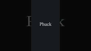 How to pronounce Phuck
