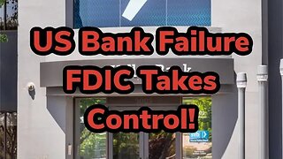 US Bank Has Failed, FDIC Has Taken Control