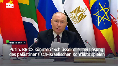 Putin: BRICS könnten "Schlüsselrolle" bei Lösung des palästinensisch-israelischen Konflikts spielen