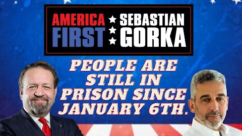 People are still in prison since January 6th. Lee Smith with Sebastian Gorka on AMERICA First