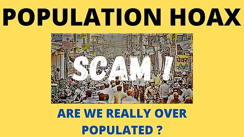 The World Population Hoax - Eric Dubay